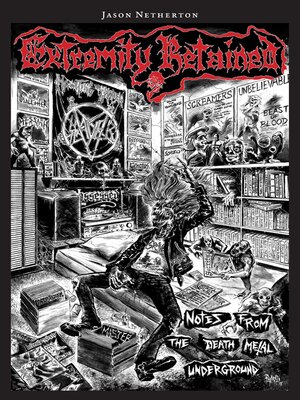 cover image of Extremity Retained: Notes From the Death Metal Underground